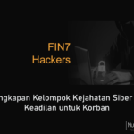 Penangkapan Kelompok Kejahatan Siber FIN7: Keadilan untuk Korban